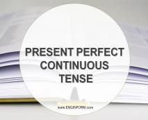 present perfect continuous tense 10 Present Perfect Continuous Tense.