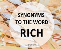 sinonimy slova rich i raznica mezhdu nimi 11 Синоніми слова rich і різниця між ними.