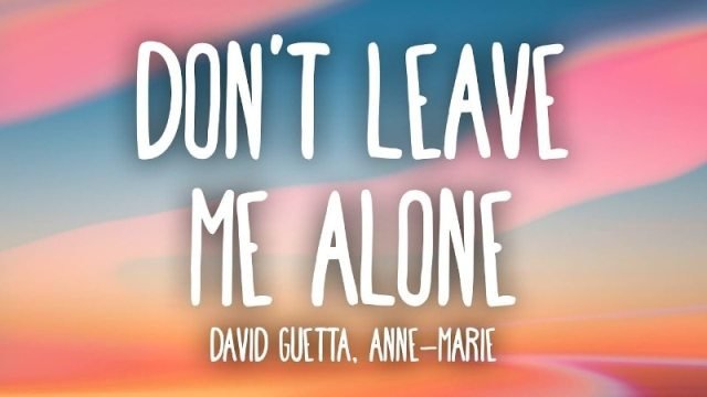 david guetta feat anne marie   dont leave me alone  perevod 1 David Guetta feat Anne Marie   dont Leave Me Alone (ПЕРЕКЛАД)